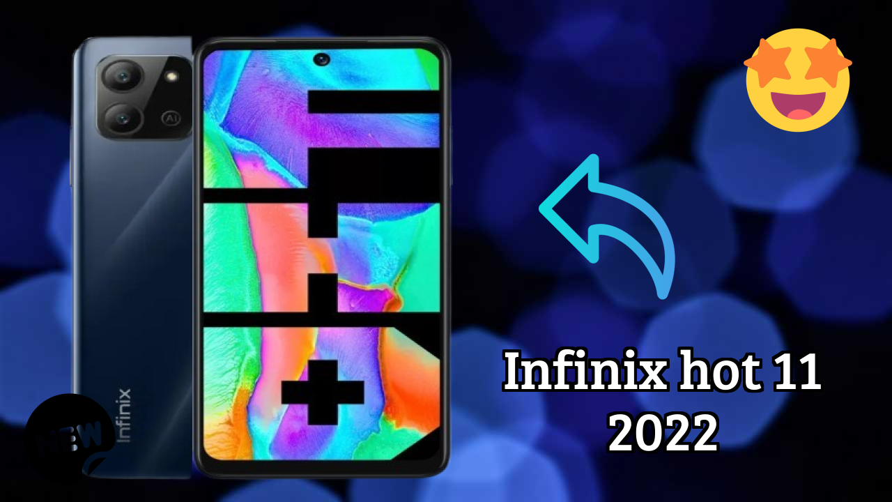 2026 Infinix Hot 11 2022: Best Smartphone in World for All Smartphone U