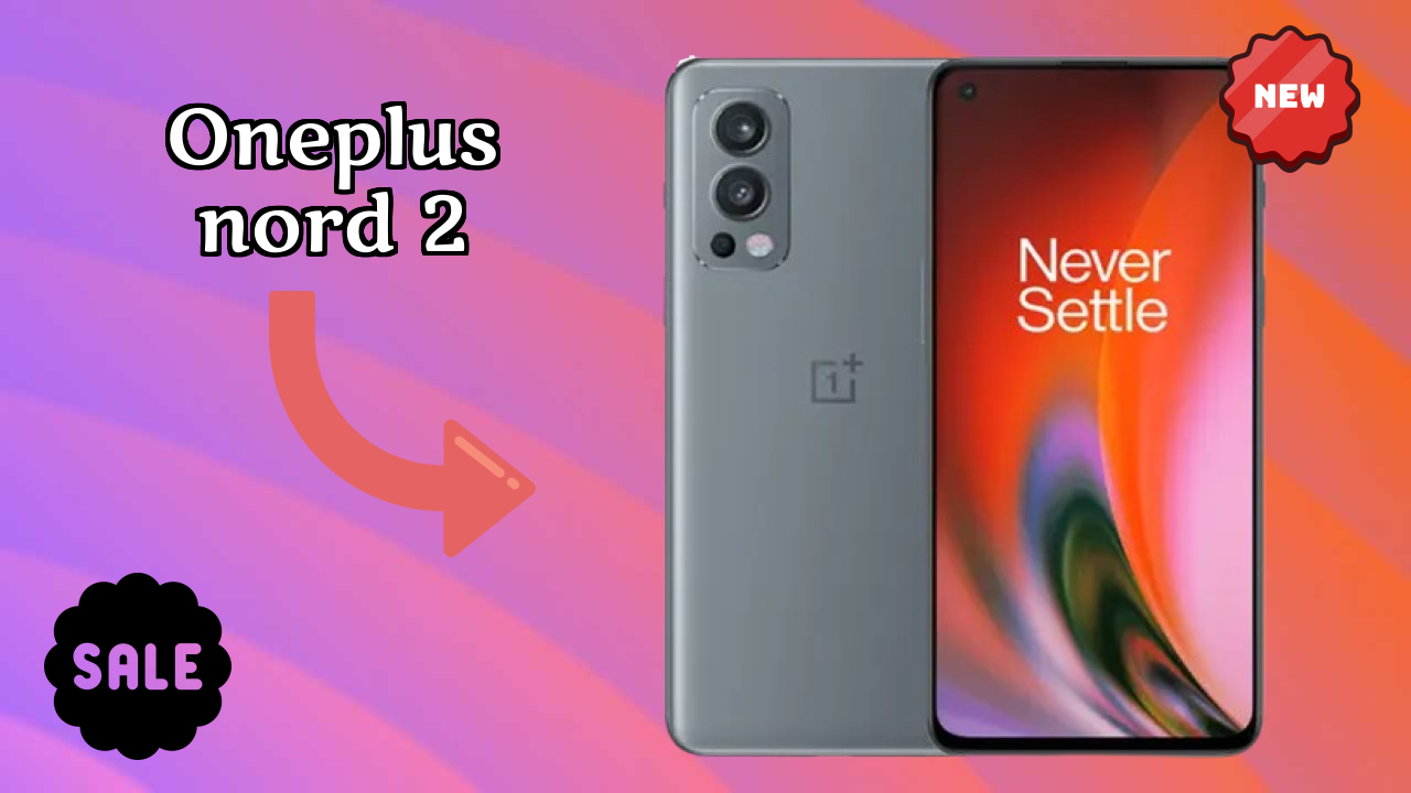 Why OnePlus OnePlus Nord 2 is Perfect for Content Creators