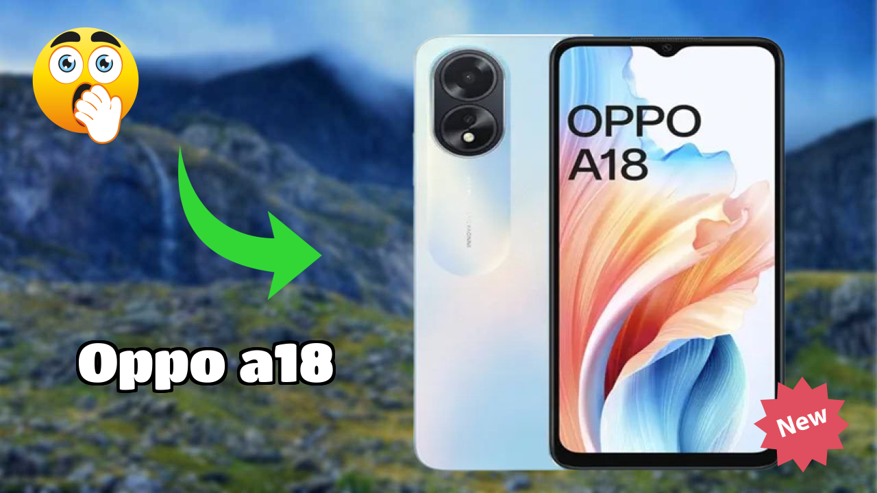 OPPO A18 Battery Review: 5000 MAh Usage Analysis