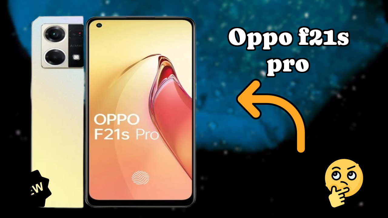 OPPO F21s Pro Price: ₹18,499 - Complete Analysis