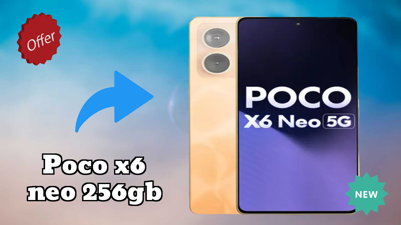 POCO X6 Neo 256GB at ₹18,999 - Complete Buying Guide
