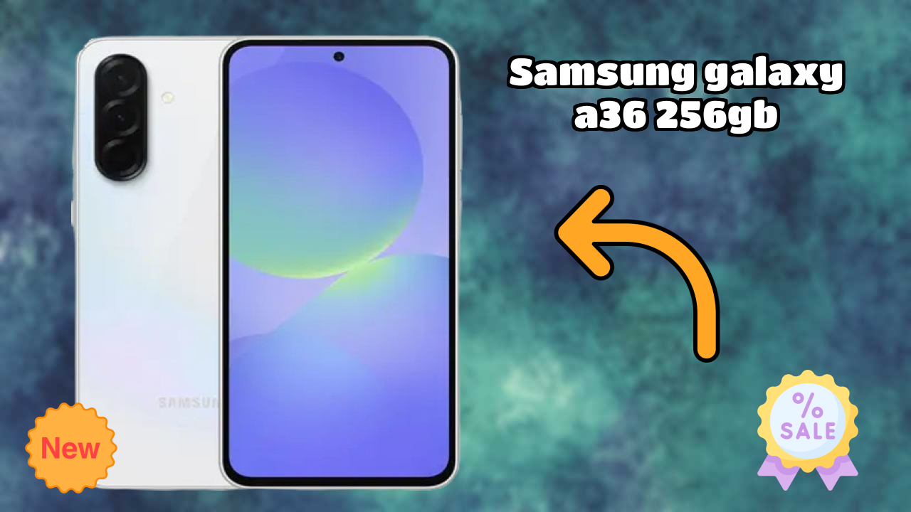 Samsung Galaxy A36 256GB at ₹30,999 - Complete Specifications