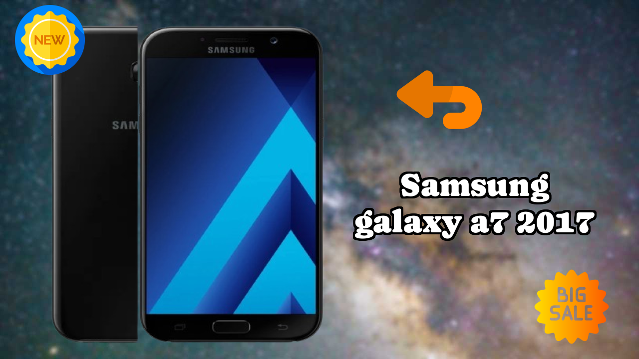 Is Samsung Galaxy A7 2017 Leading the Mobile Market in 2026?
