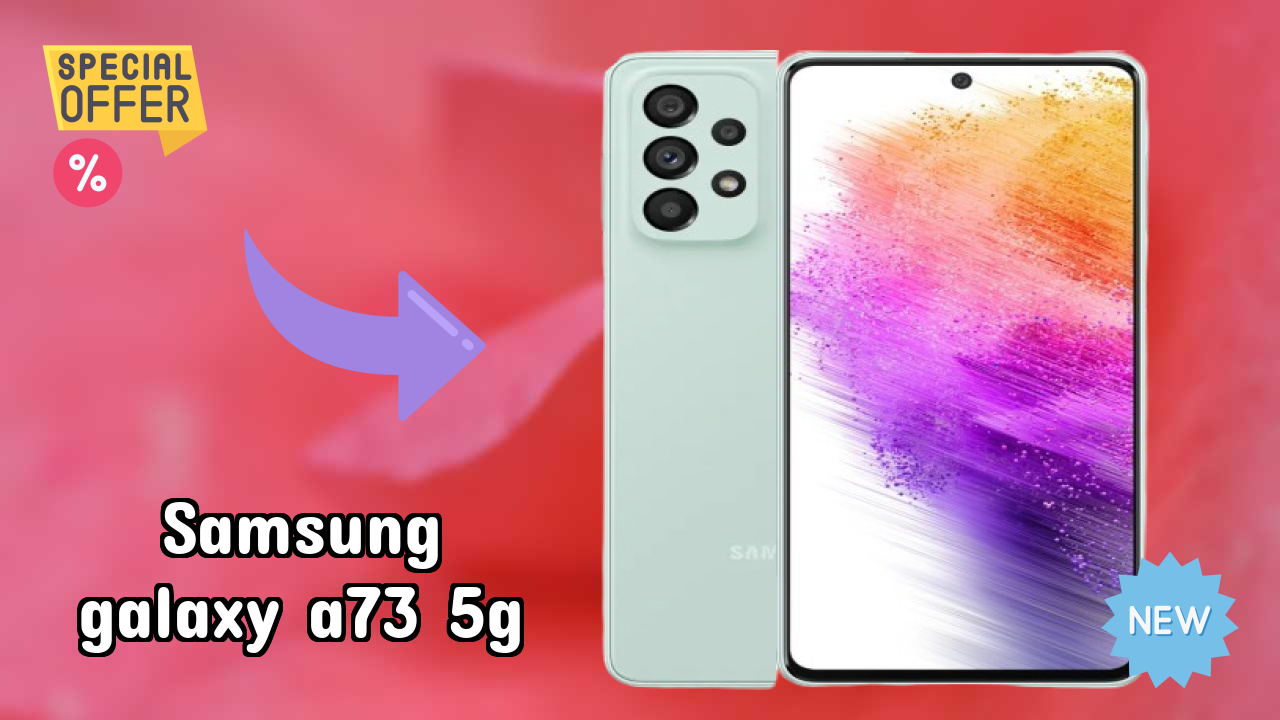 Samsung Galaxy A73 5G at ₹41,999 - Best Features Explained