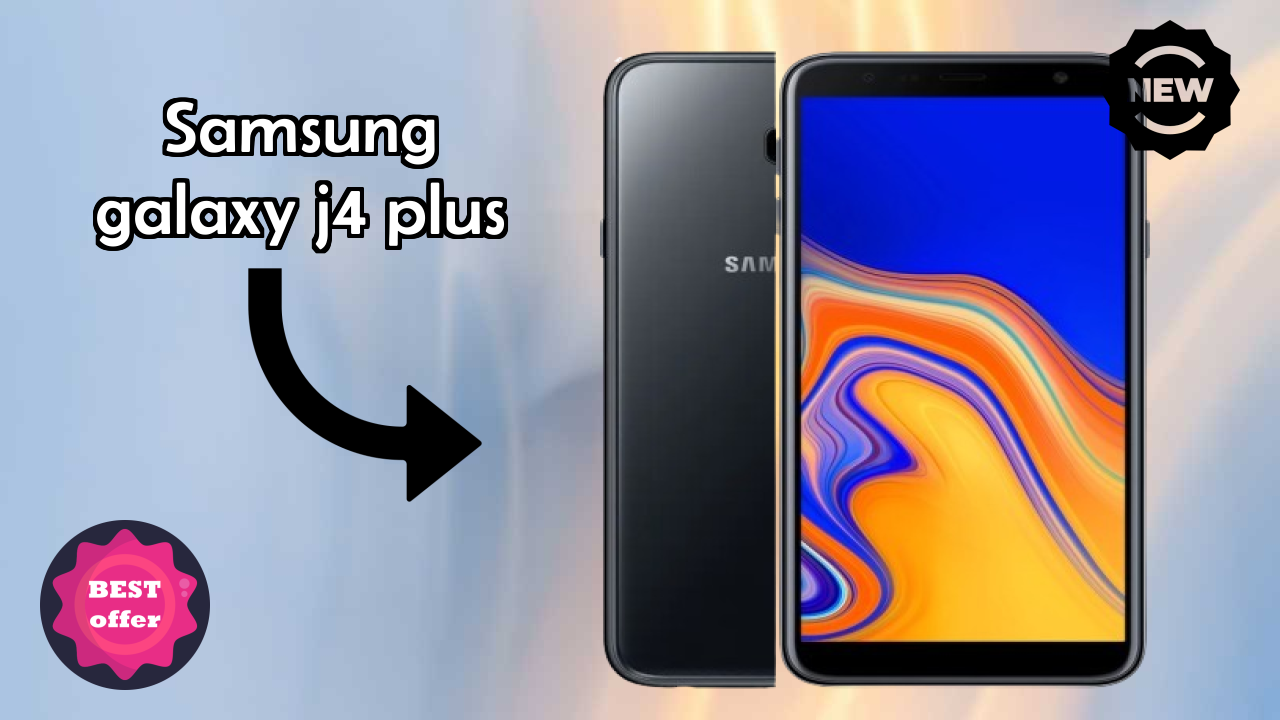 Samsung Fans Alert: Samsung Galaxy J4 Plus Massive Price Drop to ₹9,000
