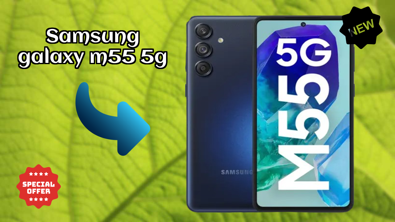 Samsung Galaxy M55 5G Display Quality: Super AMOLED Plus Explained