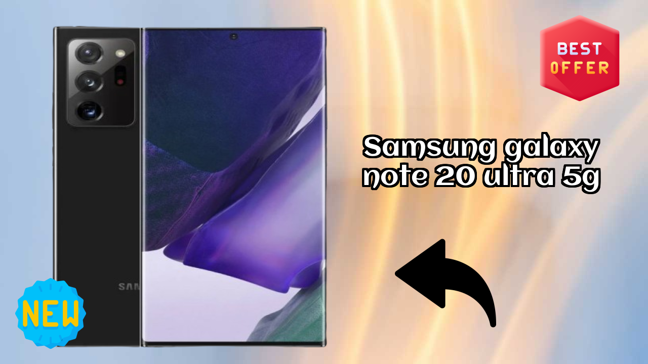 Samsung Galaxy Note 20 Ultra 5G at ₹99,900 - Complete Buying Guide