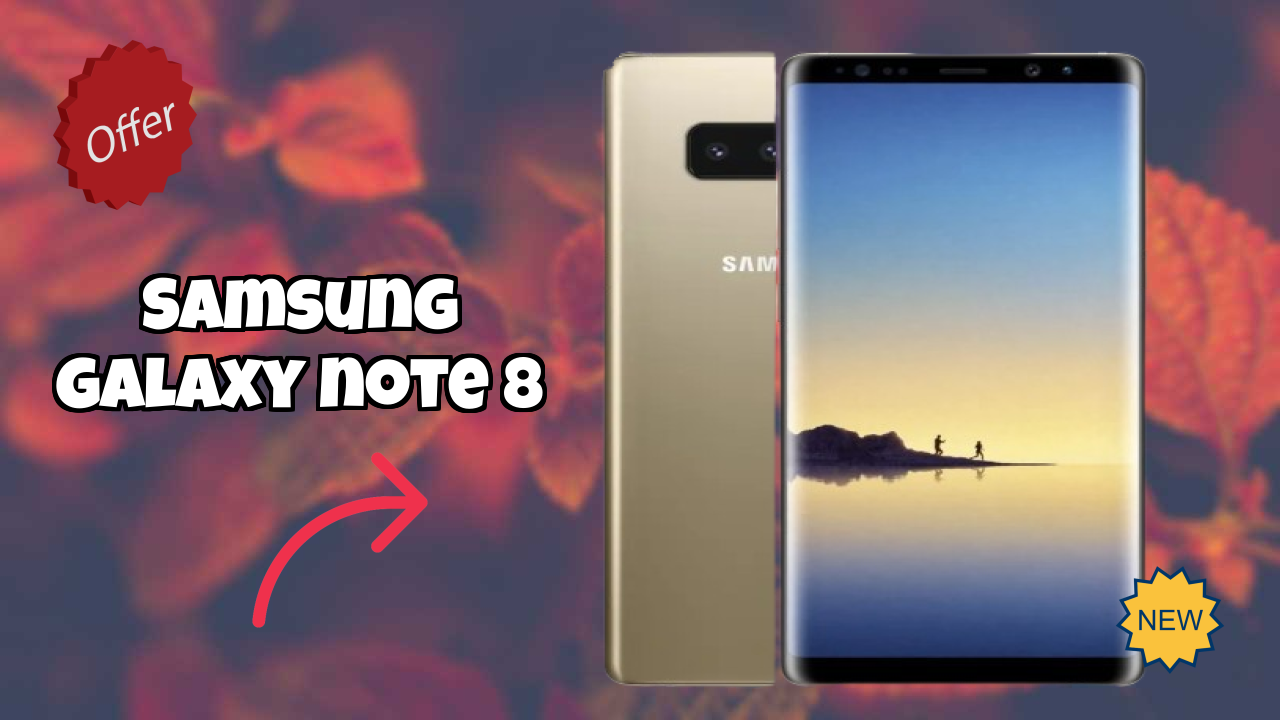 Samsung Samsung Galaxy Note 8 - Best Features You Should Know