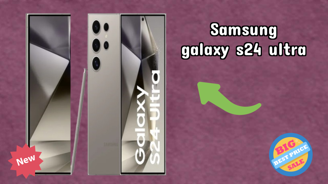 Samsung Galaxy S24 Ultra Display Quality: Dynamic AMOLED 2x Explained