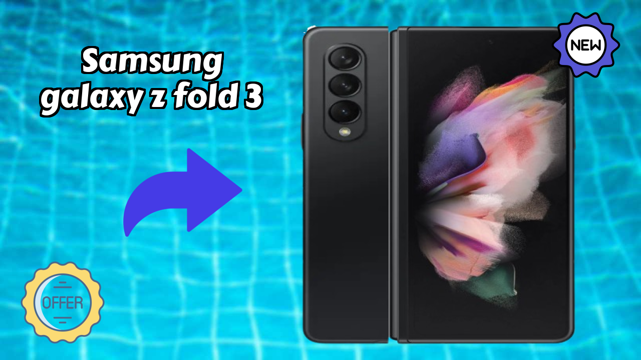 Samsung Galaxy Z Fold 3 Price: ₹149,999 - Complete Analysis
