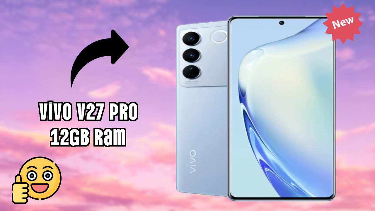 Vivo V27 Pro 12GB RAM 2026 All-Rounder Comparison Guide
