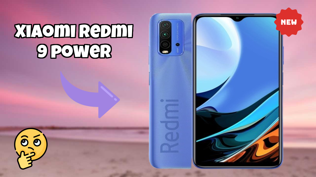 Xiaomi Redmi 9 Power 2026 Ultimate Mobile Review – Should You Buy?