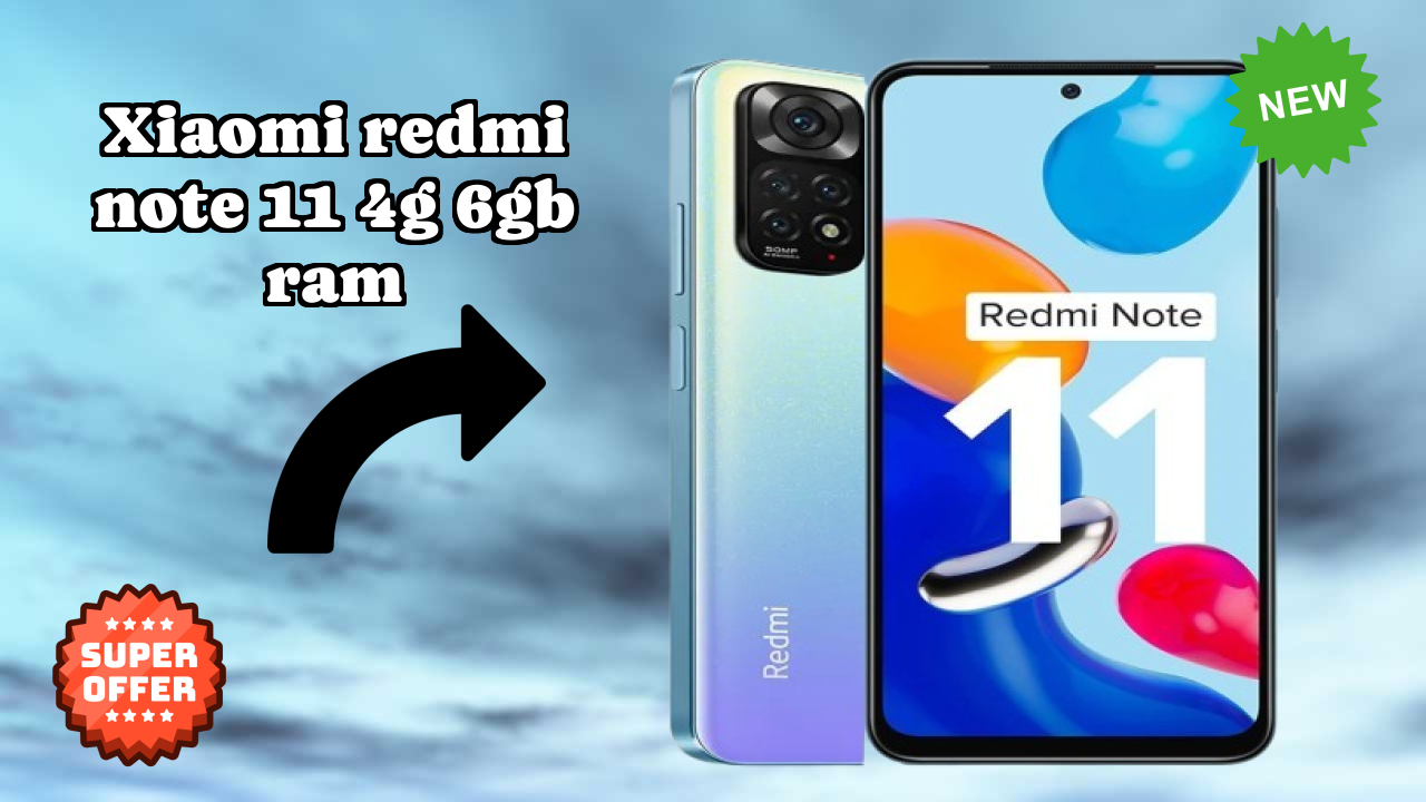 Xiaomi Redmi Note 11 4G 6GB RAM Display Technology: AMOLED Quality