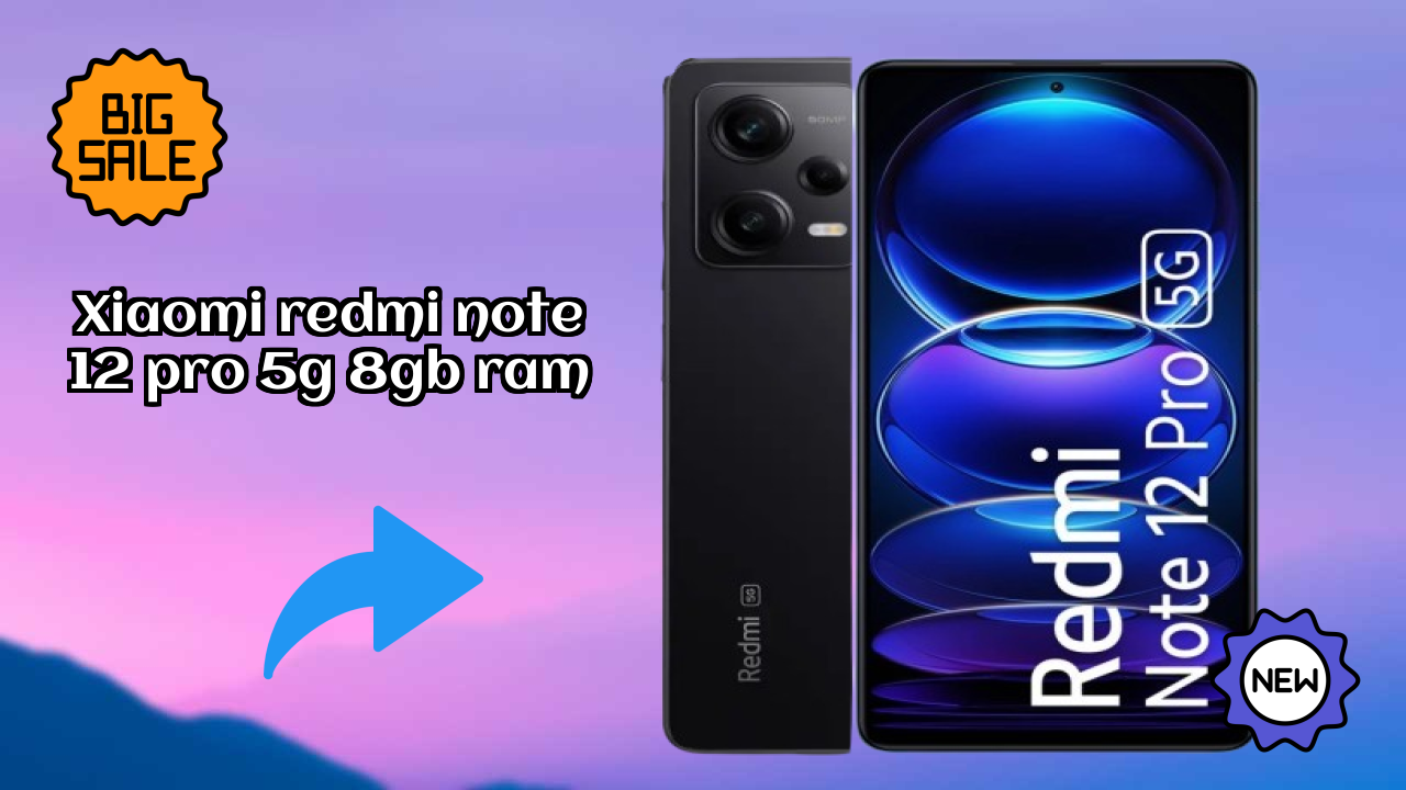 Xiaomi Redmi Note 12 Pro 5G 8GB RAM at ₹22,499 - Should You Buy It Now?